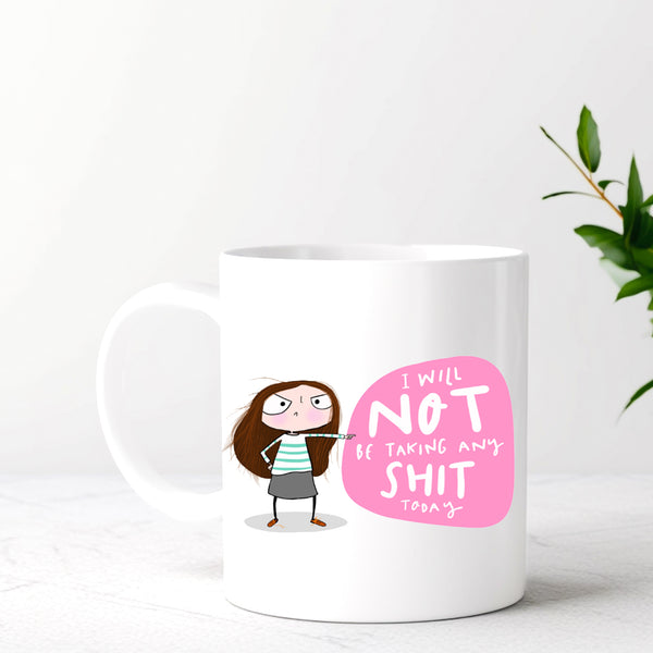 No shit today mug