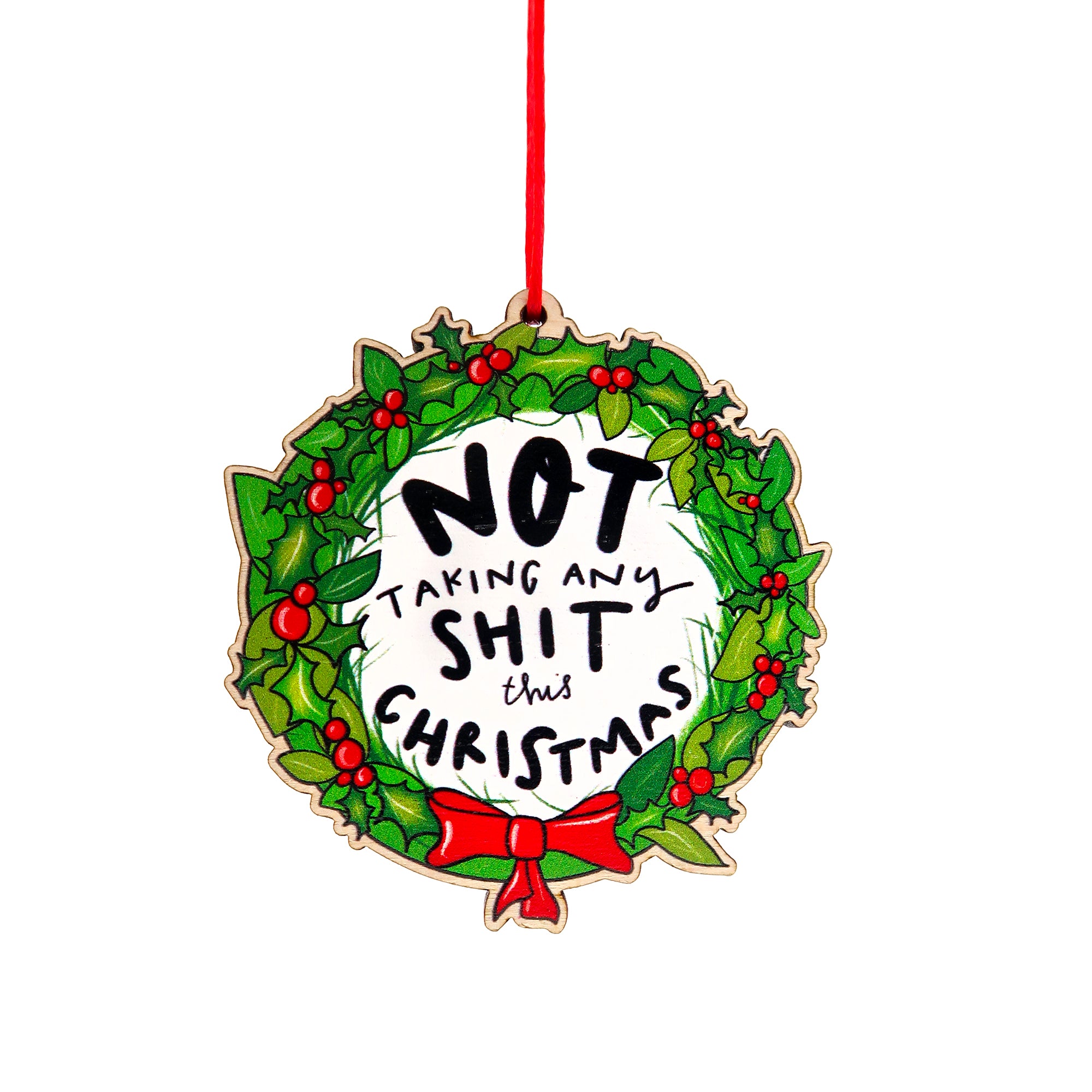 Not taking any shit this Christmas, decoration • Sweary Festive decoration