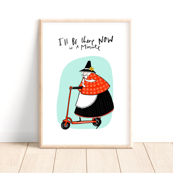 Be there in a minute Scooter print