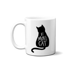Be more cat Mug - Hofficraft