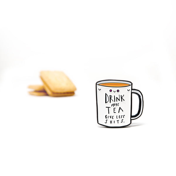 Drink more tea enamel pin badge. - Hofficraft