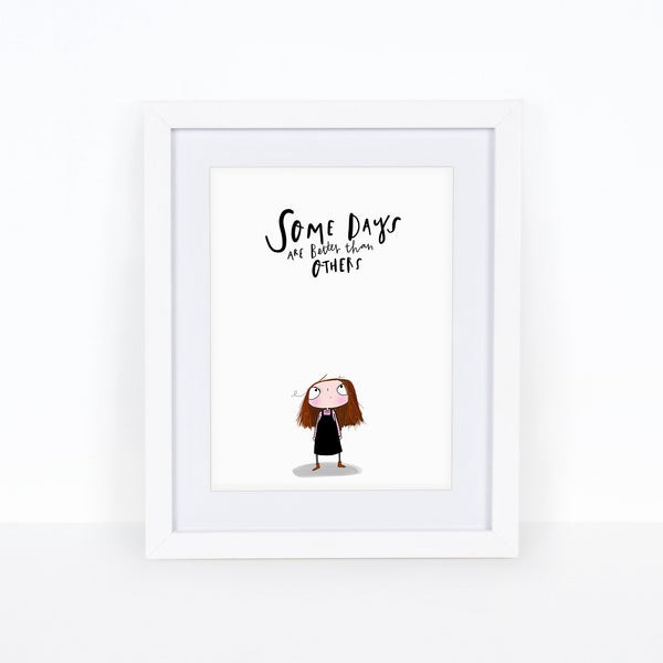 Some days are better than others print - Hofficraft