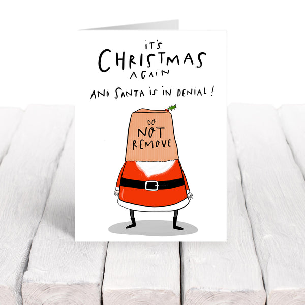 Santa Christmas card • Funny Santa card • Festive denial card